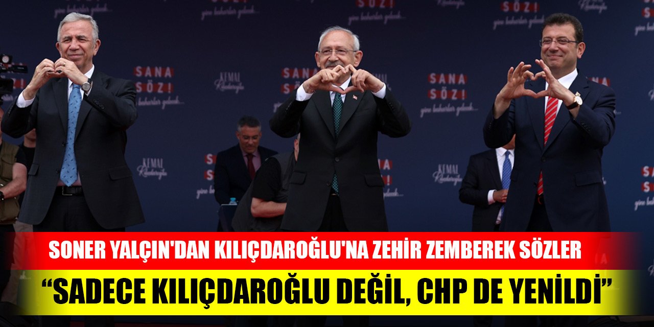 Soner Yalçın'dan Kemal Kılıçdaroğlu'na zehir zemberek sözler: Sadece Kılıçdaroğlu yenilmedi. CHP genel merkezi yenildi