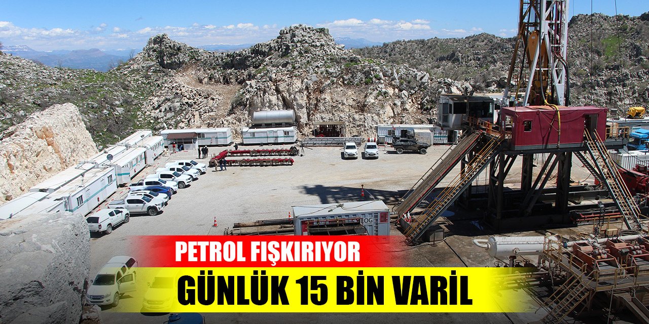 Gabar Dağı'ndan yeni müjde! Günlük 15 bin varil petrol çıkacak yeni kuyu