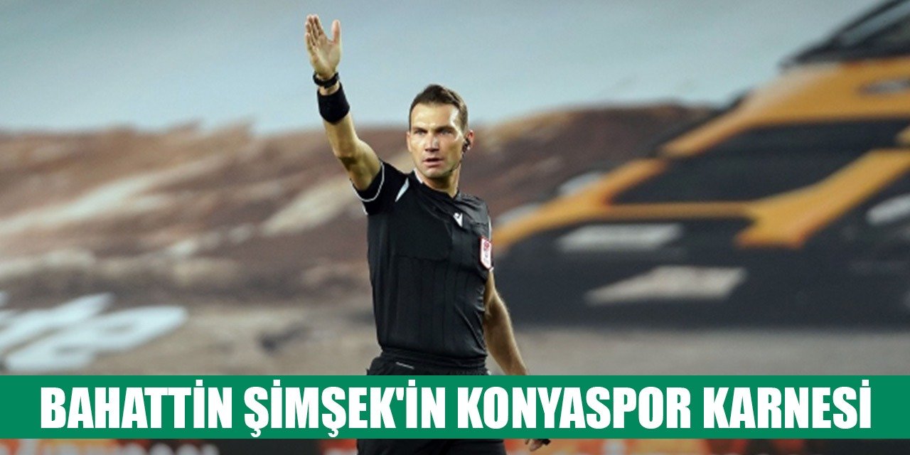 Sivasspor-Konyaspor, Bahattin Şimşek'in karnesi