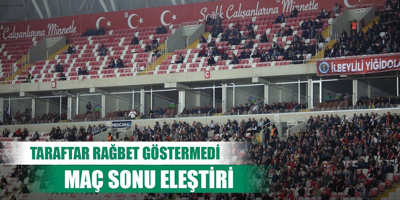 Sivasspor-Konyaspor, Koltuklar boş kaldı!