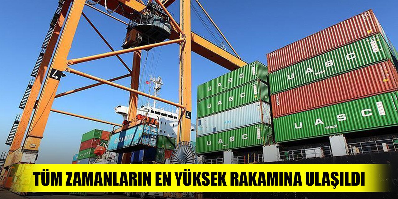 Mayısta tüm zamanların en yüksek ihracat rakamına ulaşıldı
