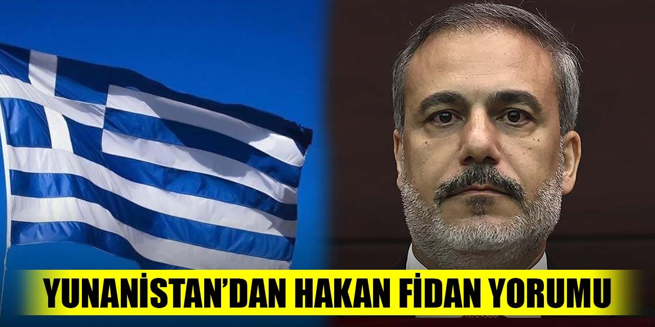 Yunanistan’dan Hakan Fidan yorumu geldi