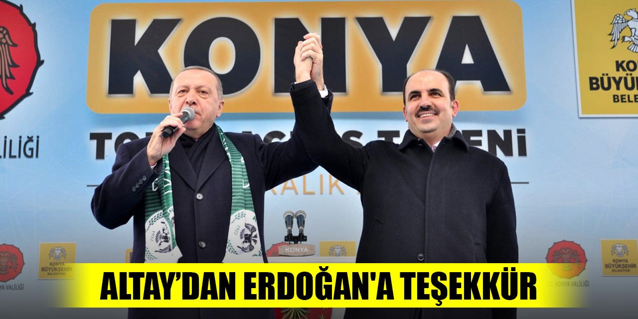 Başkan Altay'dan Cumhurbaşkanı Erdoğan'a teşekkür