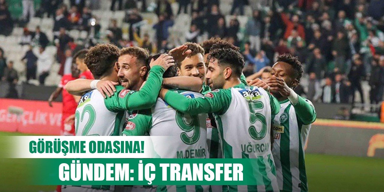 Konyaspor'da gündem iç transfer