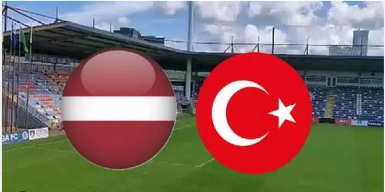 Letonya - Türkiye maçı saat kaçta, hangi kanalda?