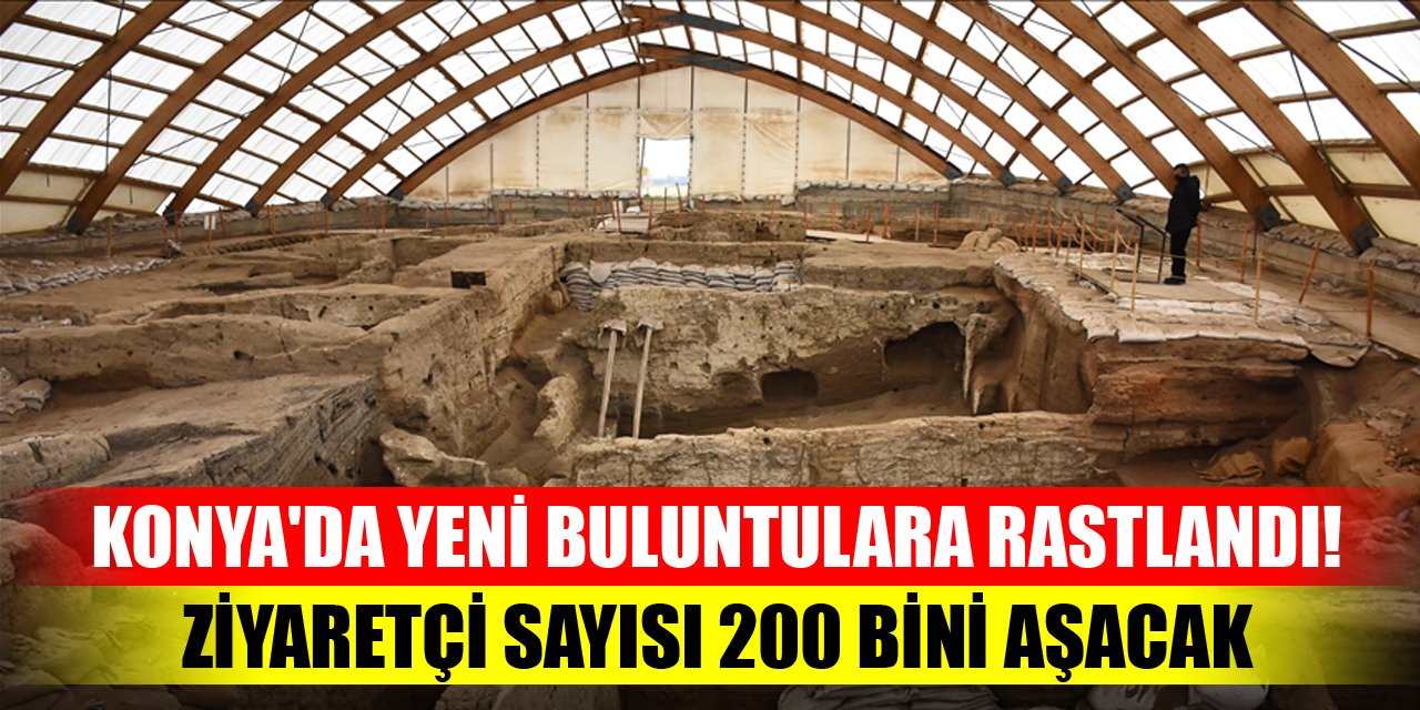 Konya'da yeni buluntulara rastlandı! Ziyaretçi sayısı 200 bini aşacak