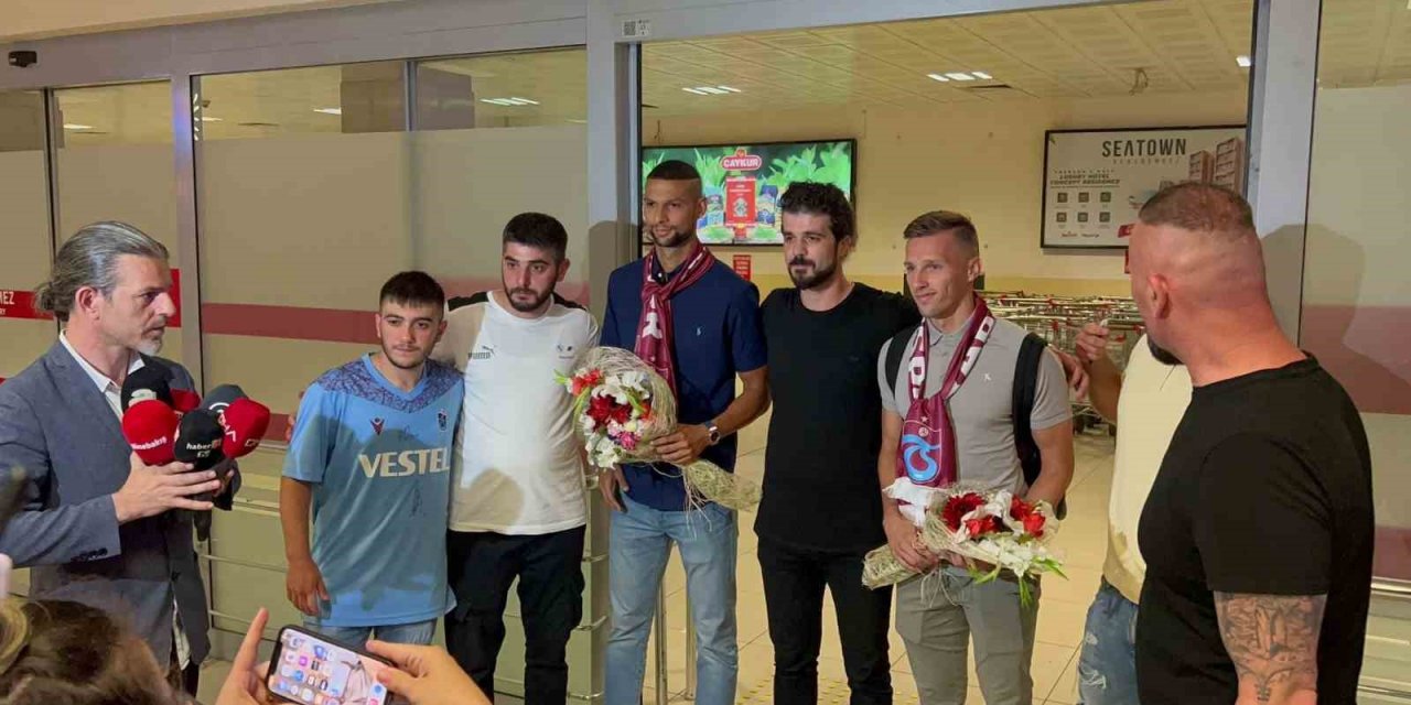 Trabzonspor’un yeni transferlerine coşkulu karşılama