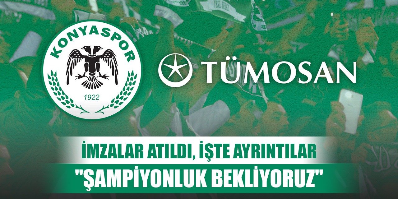TÜMOSAN Konyaspor, Anlaşmanın detayları açıklandı