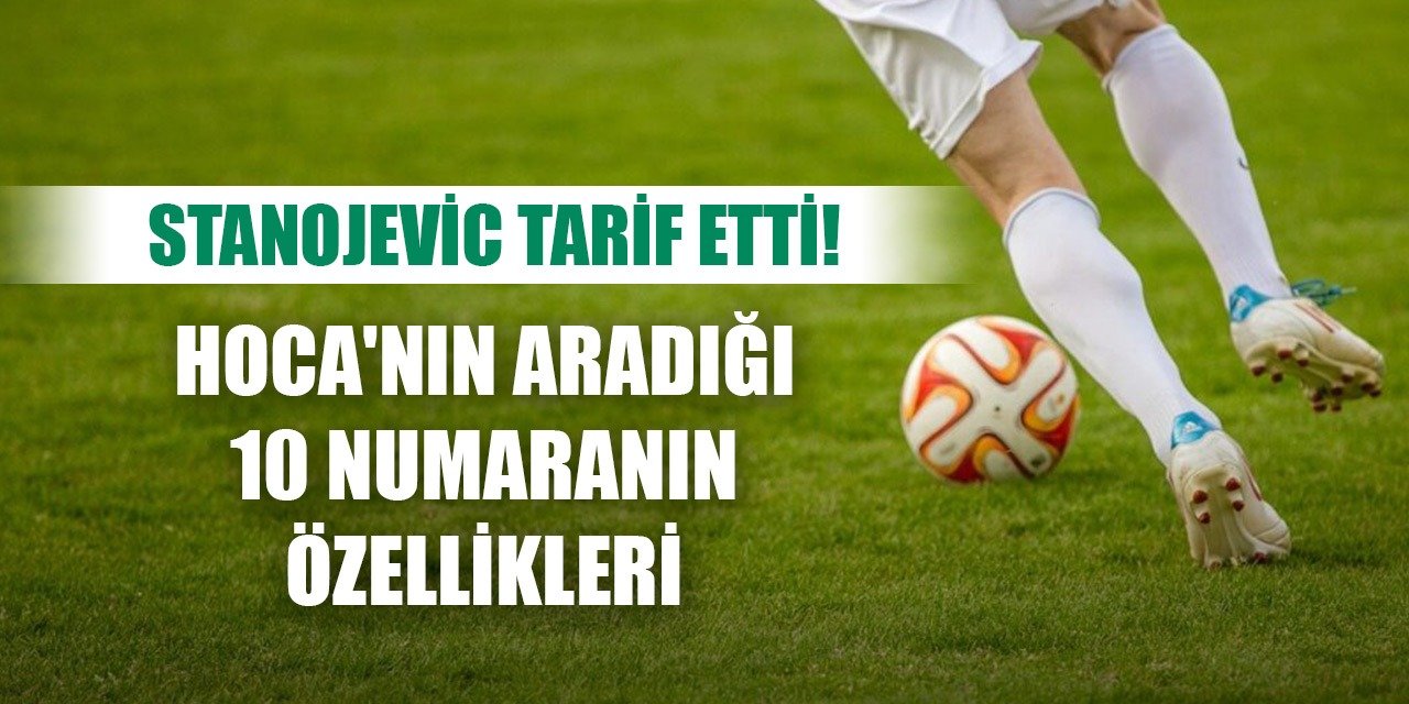 Konyaspor'da Stanojevic'in istediği 10 numara tarzı