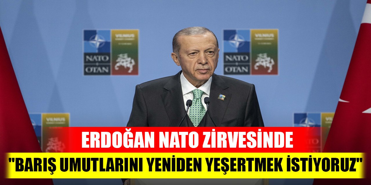 Erdoğan'dan NATO Zirvesi'nde açıklamalar... "Barış umutlarını yeniden yeşertmek istiyoruz"