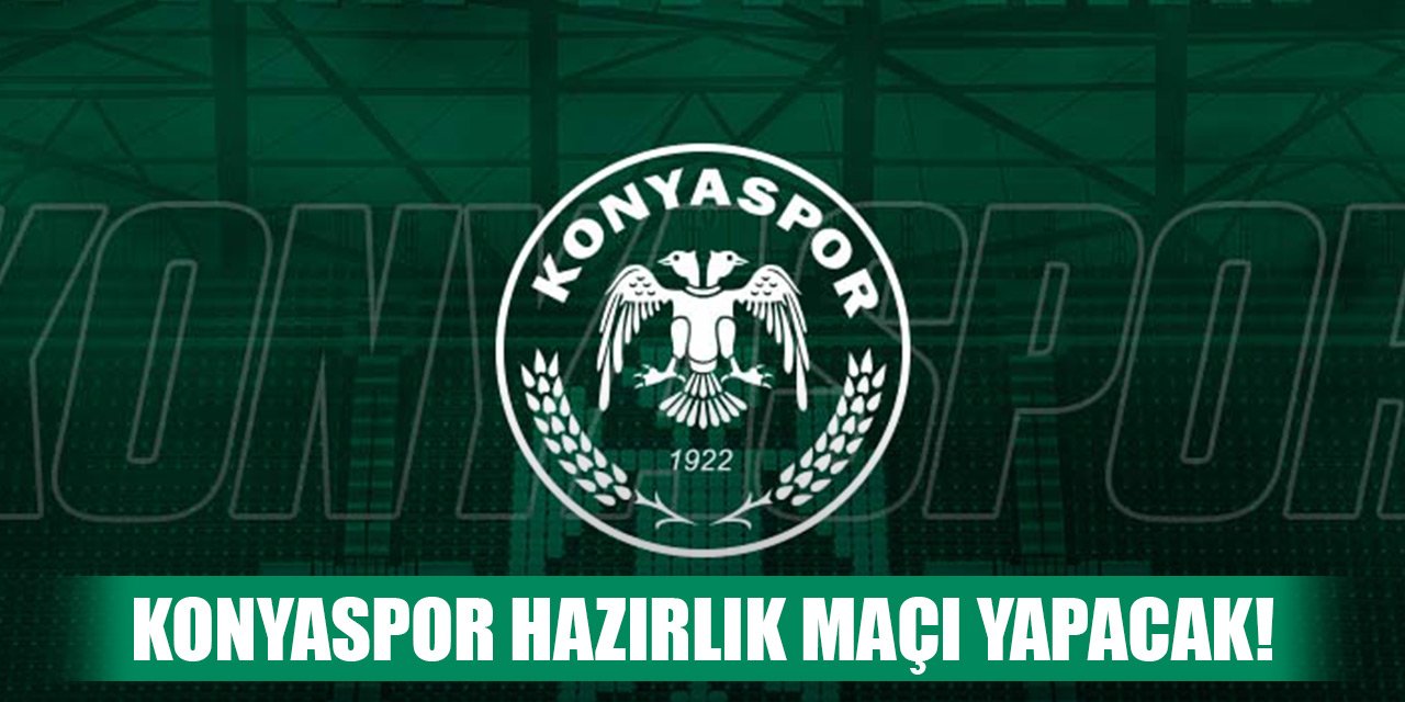 Konyaspor hazırlık maçı yapacak! Rakip belli oldu