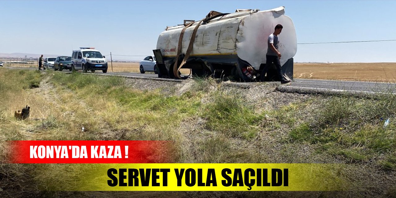 Konya'da kaza! Servet yola saçıldı