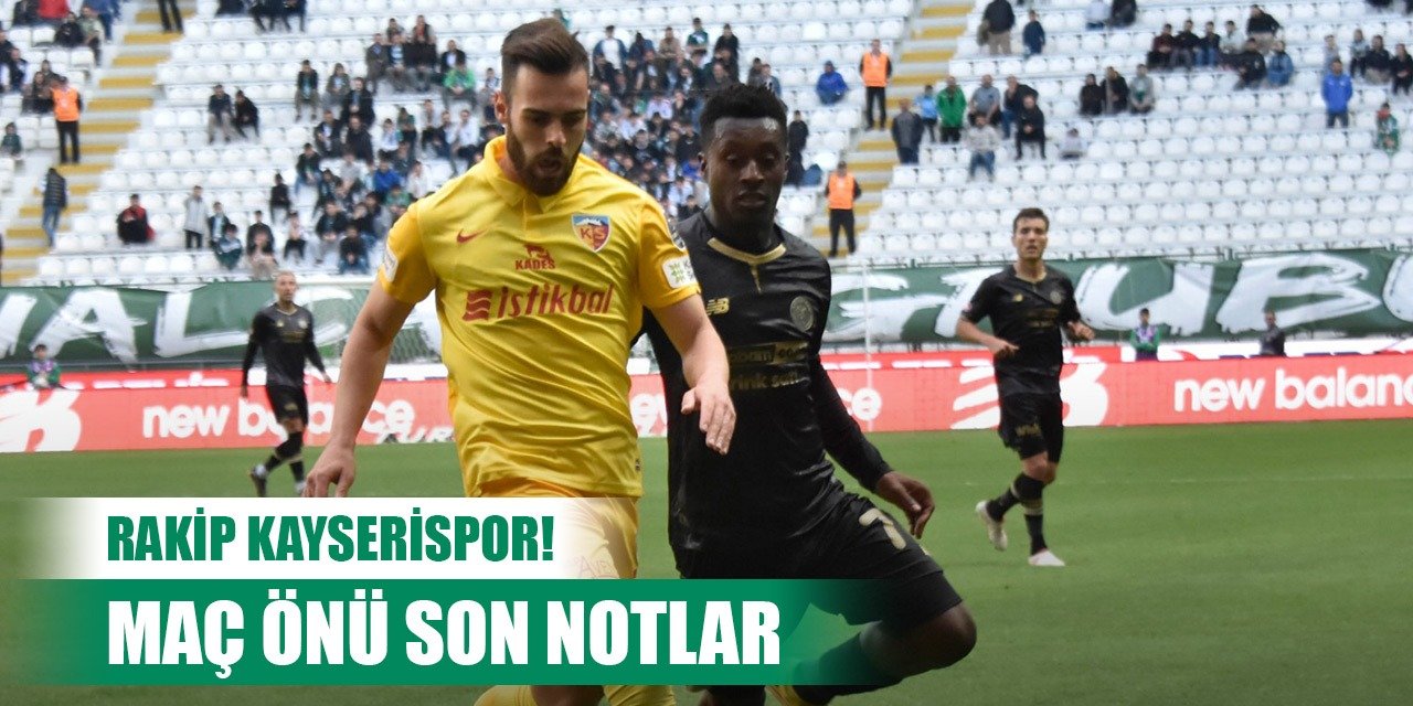 Konyaspor-Kayserispor, Maç önü notlar!