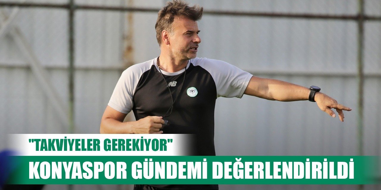 Ulusal basında Konyaspor gündemi yorumları