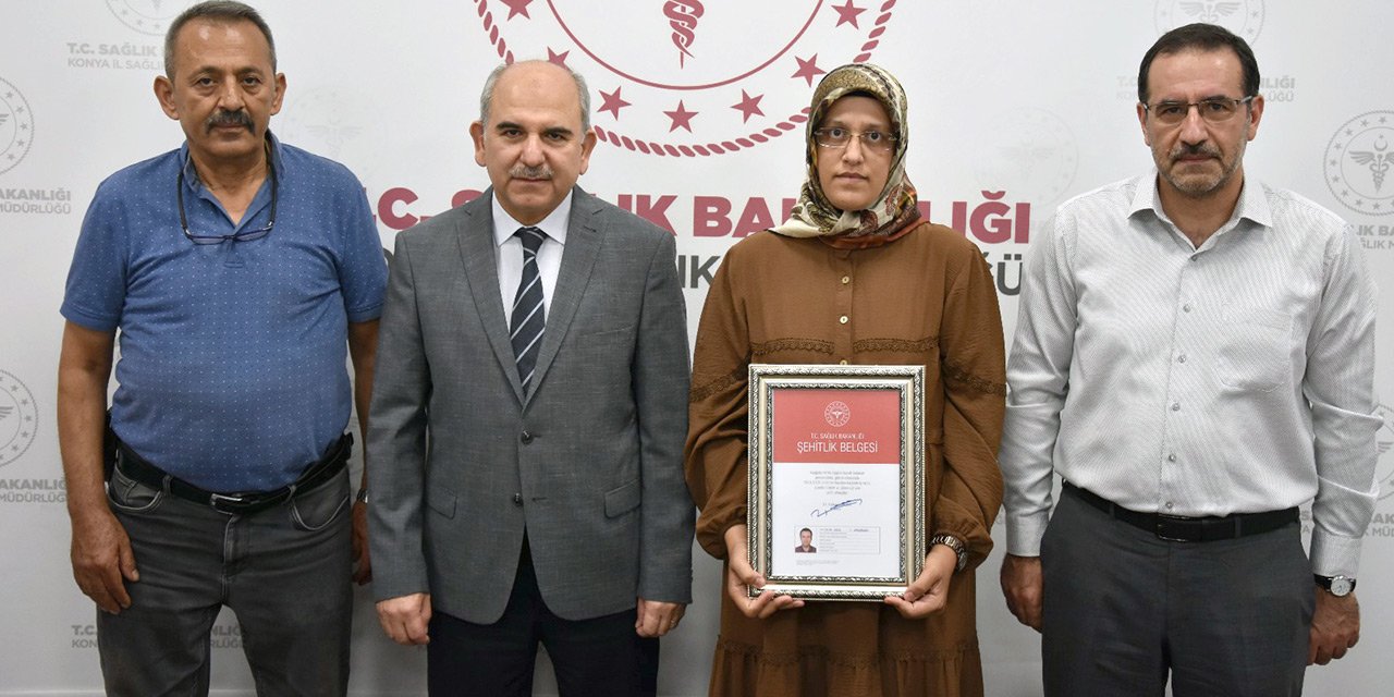 Konya’da görev şehidi sağlık çalışanının belgesi eşine teslim edildi