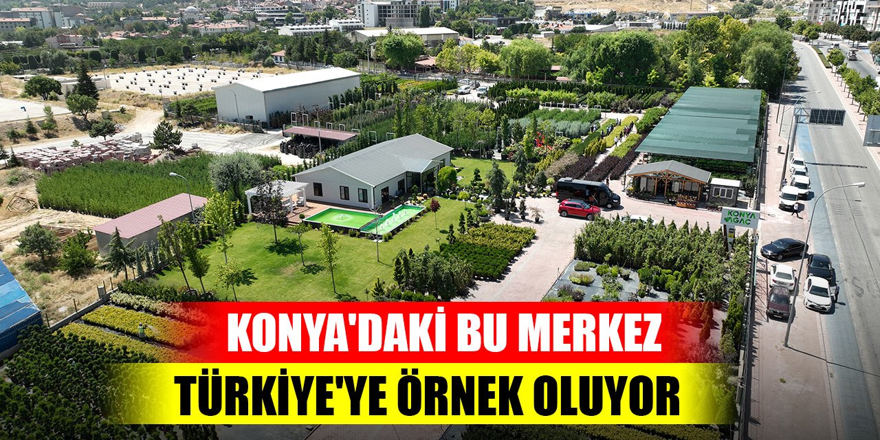 Konya'daki bu merkez Türkiye'ye örnek oluyor
