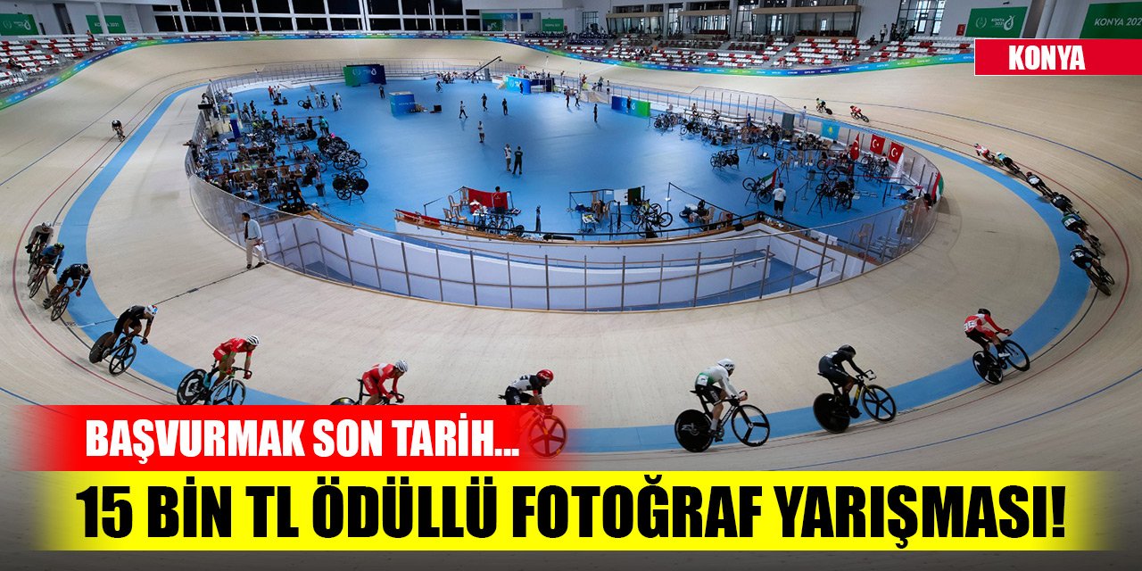 Konya'da 15 bin TL ödüllü fotoğraf yarışması! Başvurmak son tarih...