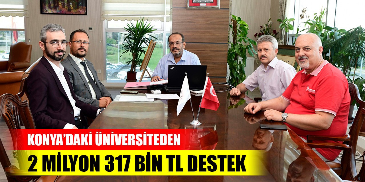 Konya’daki üniversiteden 2 Milyon 317 Bin TL destek