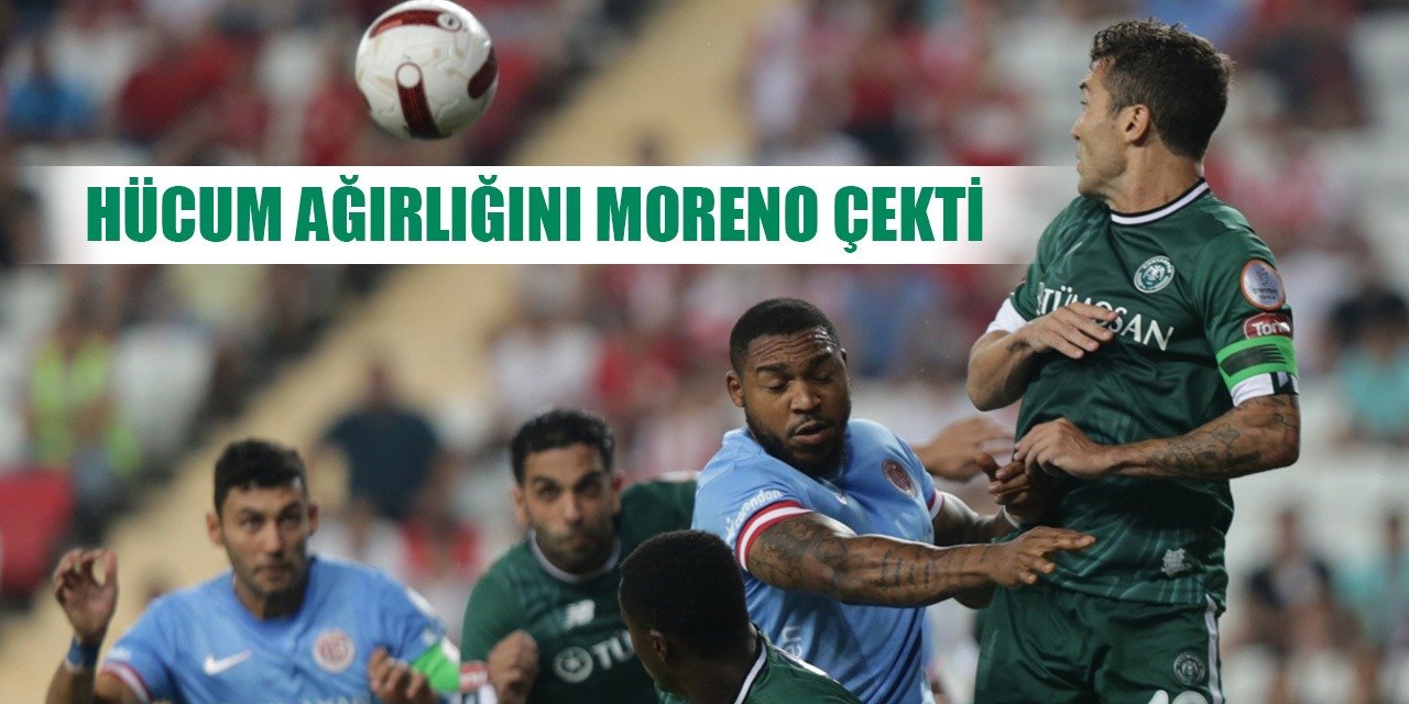 Konyaspor Moreno ile yüklendi!