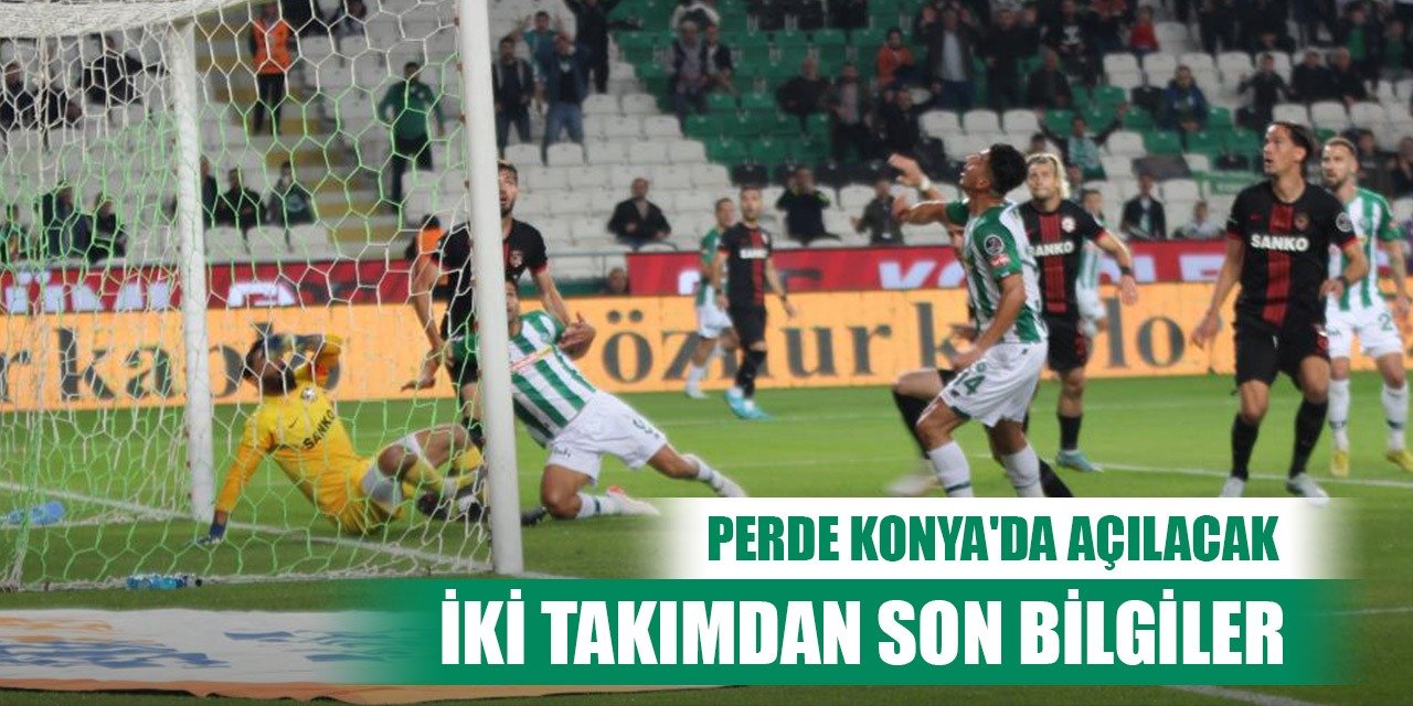 Konyaspor-Gaziantep FK, Heyecan Konya'da başlayacak
