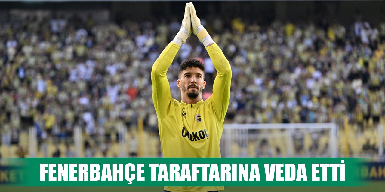 Altay Bayındır Fenerbahçe taraftarına veda etti