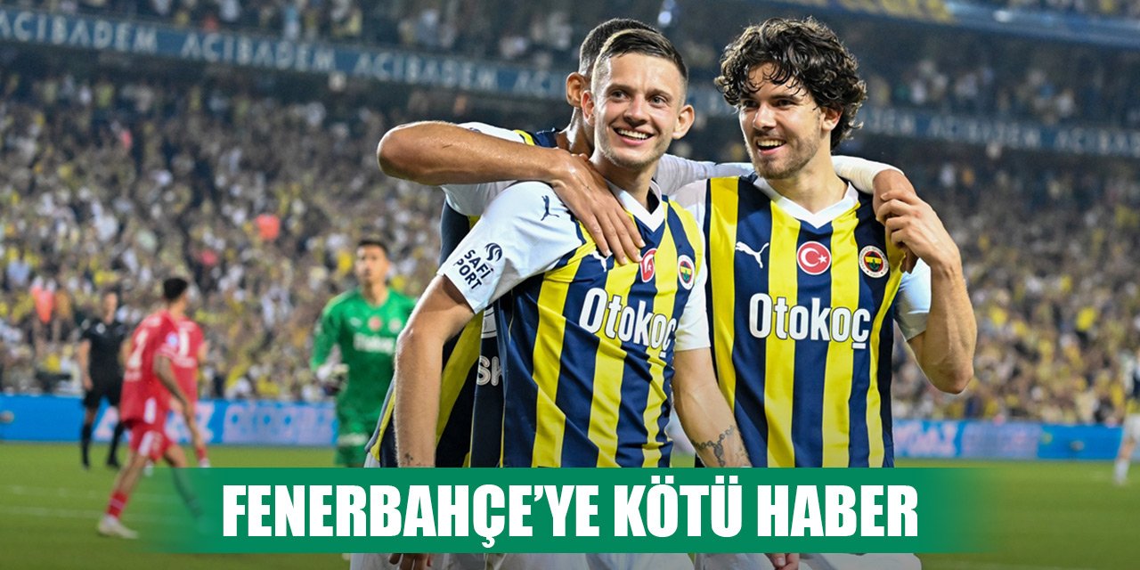 Fenerbahçe’ye kötü haber... Sakatlandı