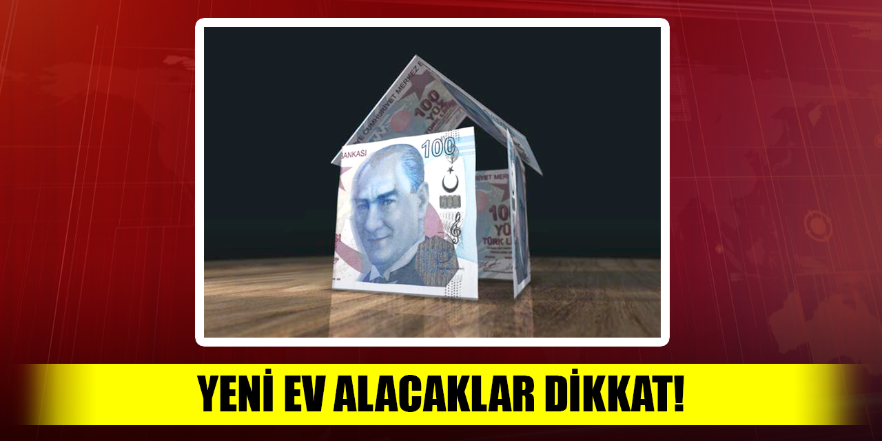 Ev alacaklar dikkat!