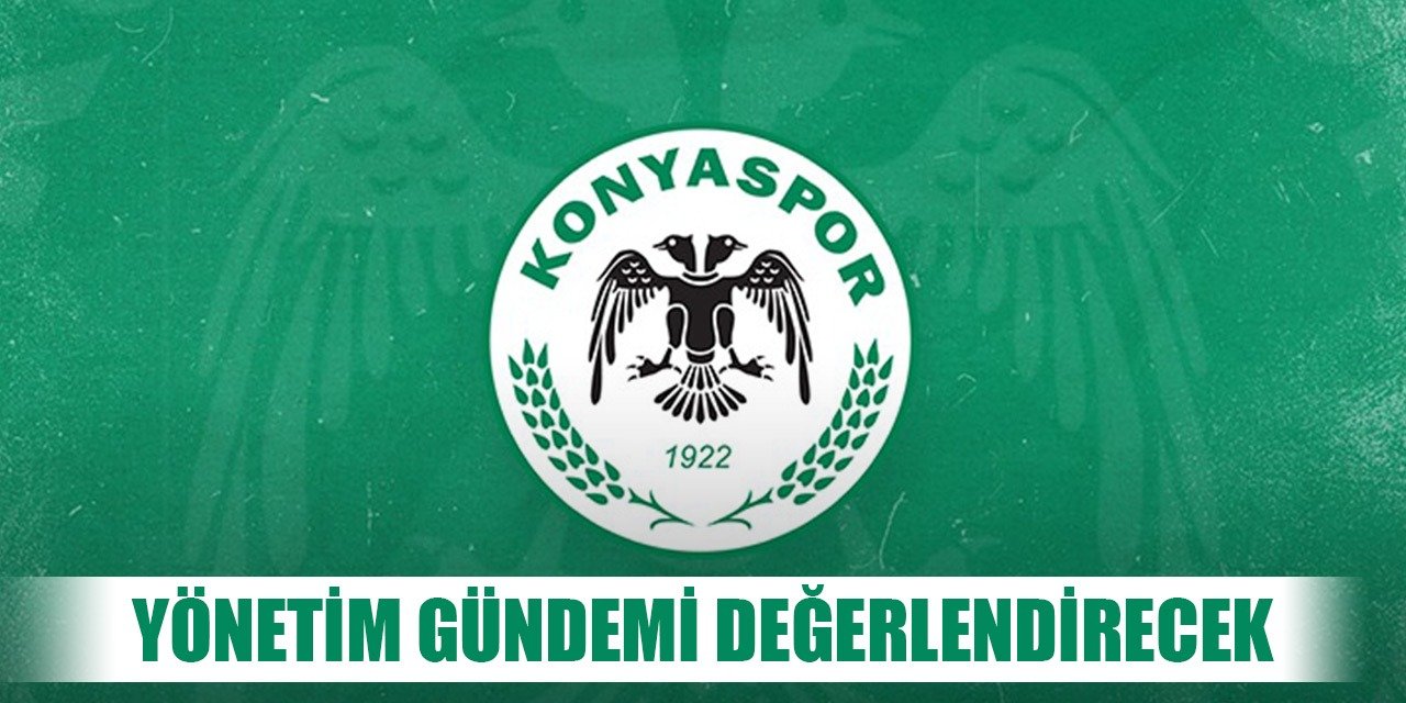 Konyaspor'da gündem konuşulacak!