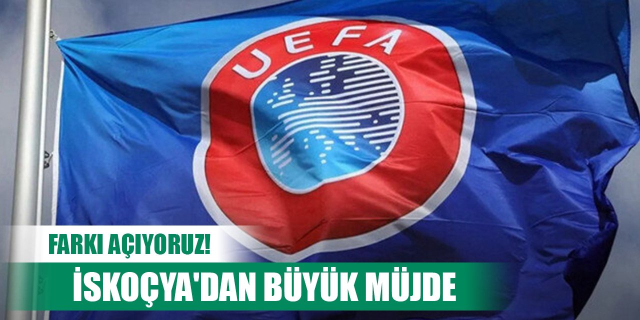 UEFA ülke puanı sıralamasında farkı açıyoruz! İskoçya'dan büyük müjde