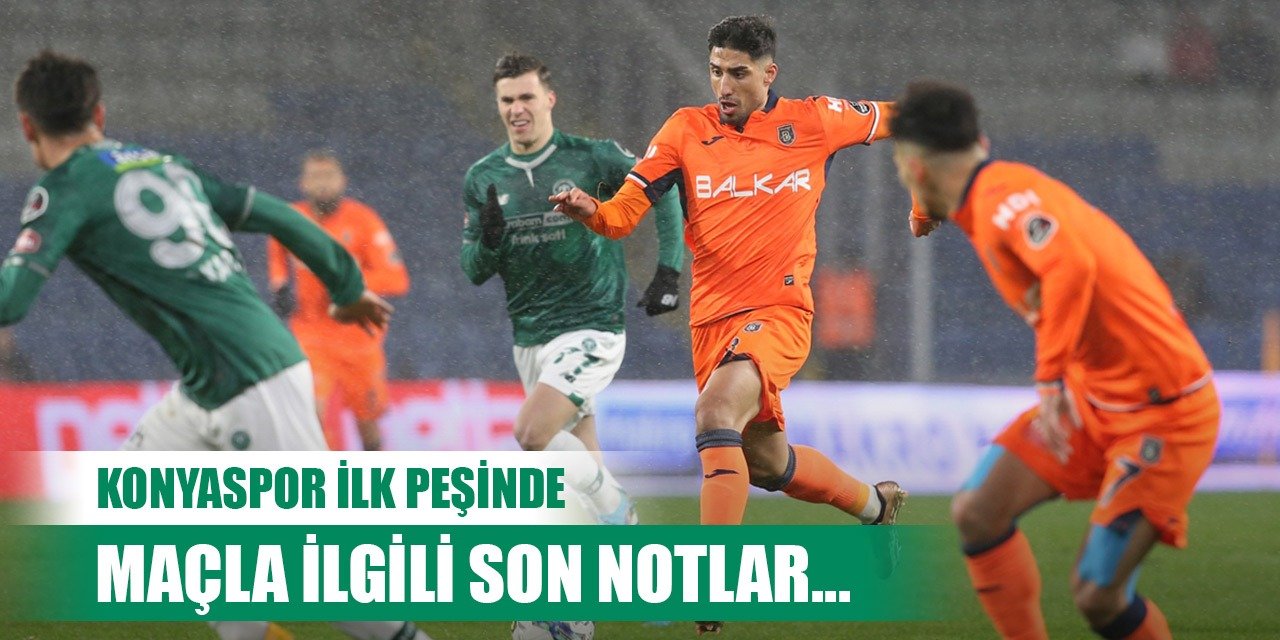 Başakşehir-Konyaspor, Maç notları!