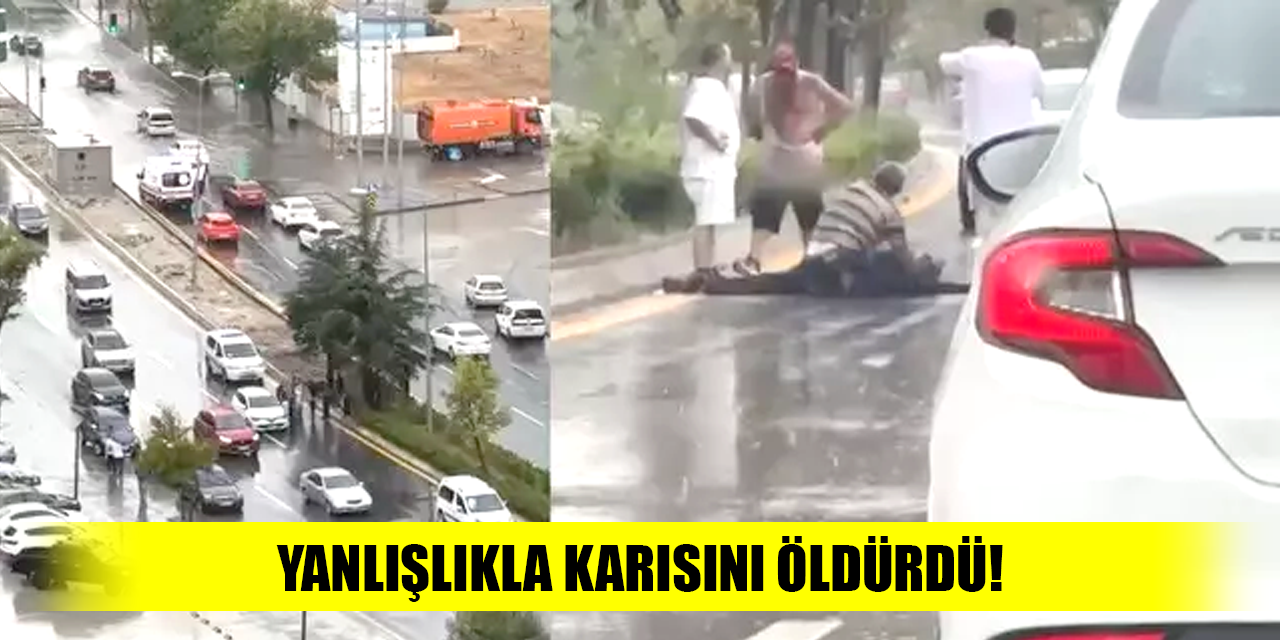 Yanlışlıkla karısını öldürdü!