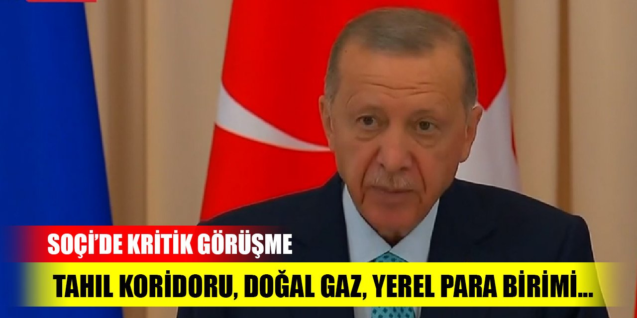 Soçi'de kritik görüşme! Cumhurbaşkanı Erdoğan'dan açıklamalar