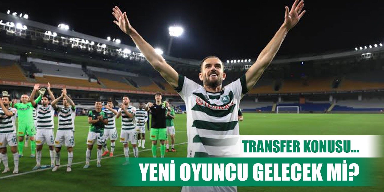 Konyaspor'da transfer süreci,