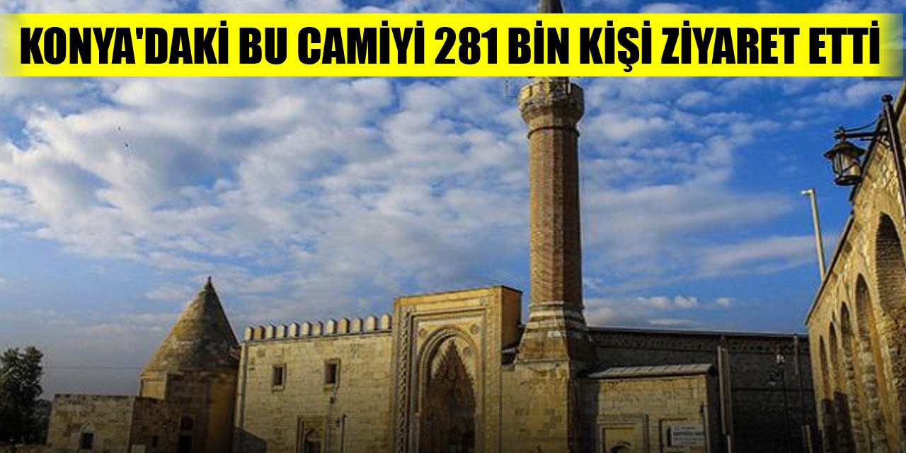 Konya'daki bu camiyi 281 bin kişi ziyaret etti