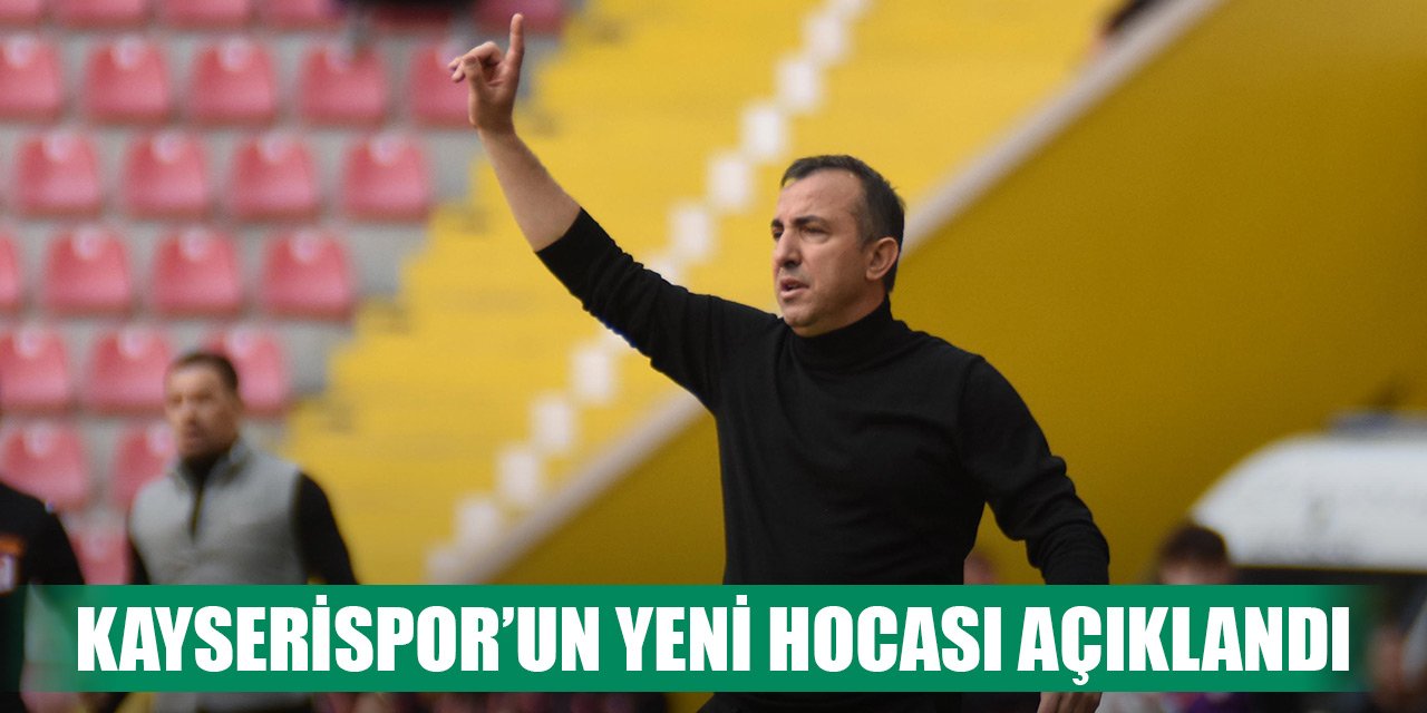 Kayserispor’un yeni teknik direktörü açıklandı