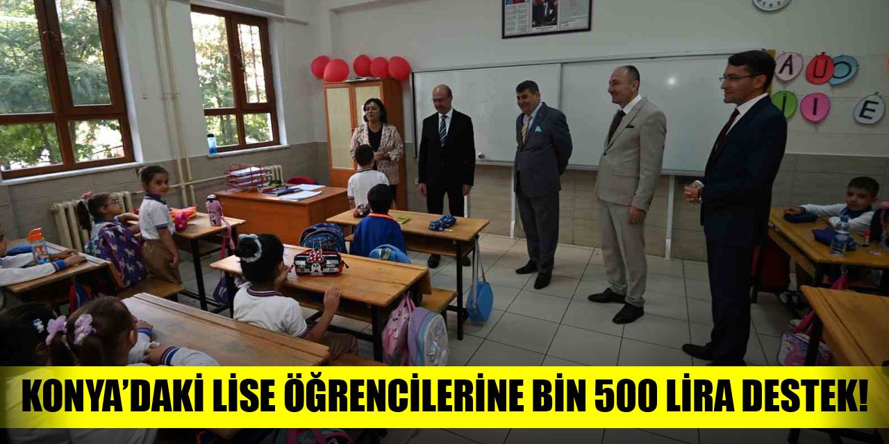 Konya'daki lise öğrencilerine bin 500 lira destek