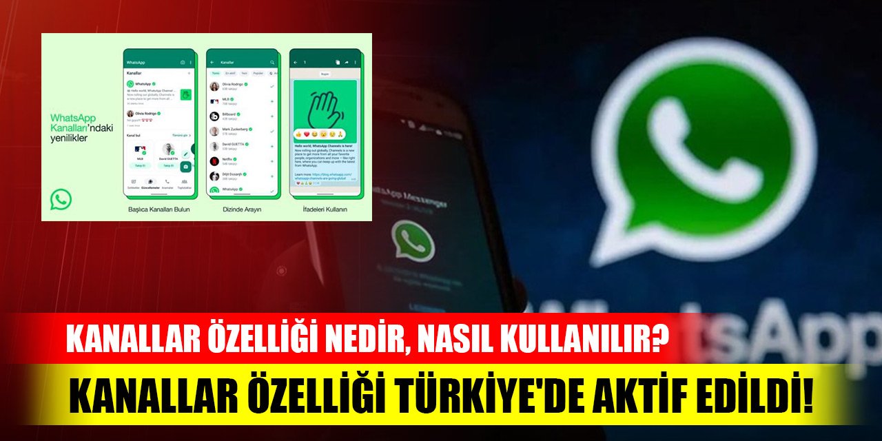 WhatsApp Kanallar özelliği Türkiye'de aktif edildi! Kanallar özelliği nedir, nasıl kullanılır?