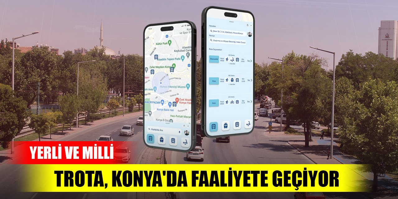 Türkiye'nin ilk yerli ve milli MaaS platformu TRota, Konya'da faaliyete geçiyor