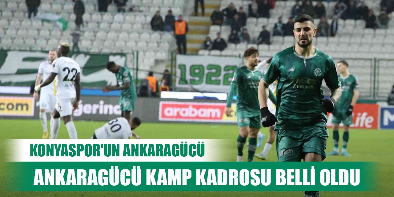 Konyaspor'un Ankaragücü kamp kadrosu belli oldu