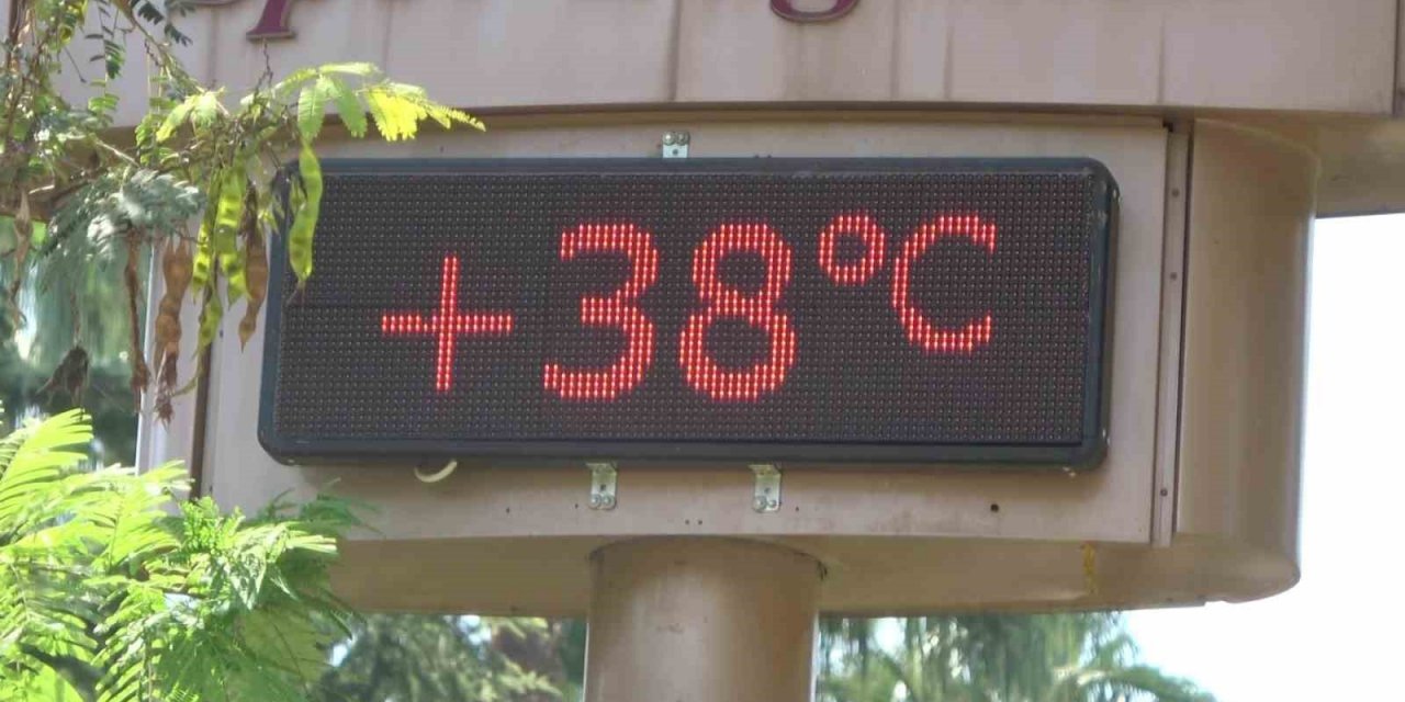 O ilde termometreler 38 dereceyi gösterdi