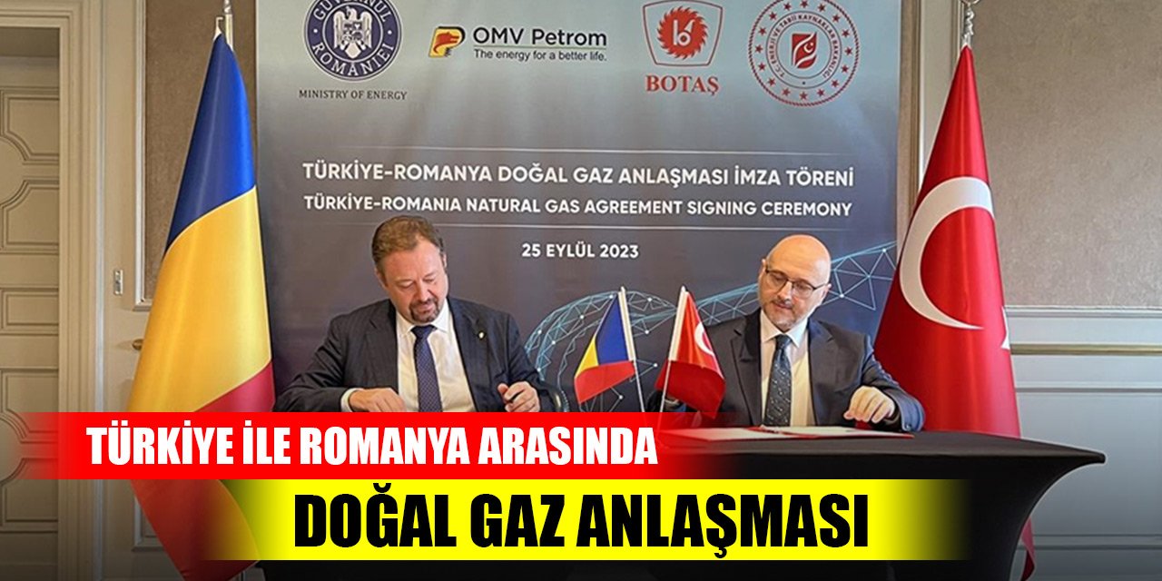 Son Dakika! Türkiye ile Romanya arasında doğal gaz anlaşması