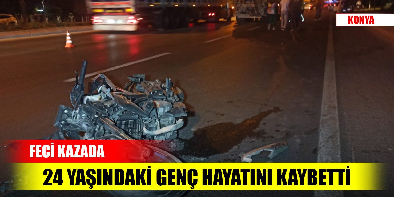 Konya'da motosiklet, beton mikserine çarptı: 24 yaşındaki genç hayatını kaybetti