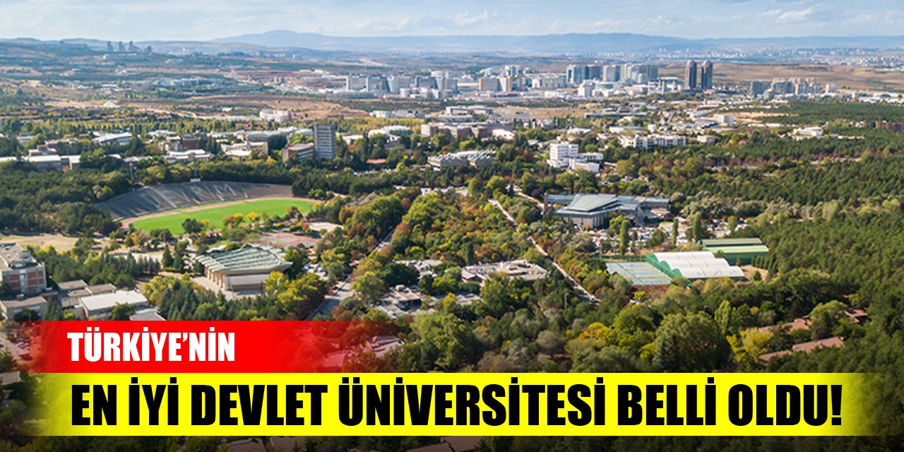 Türkiye'nin en iyi devlet üniversitesi belli oldu!