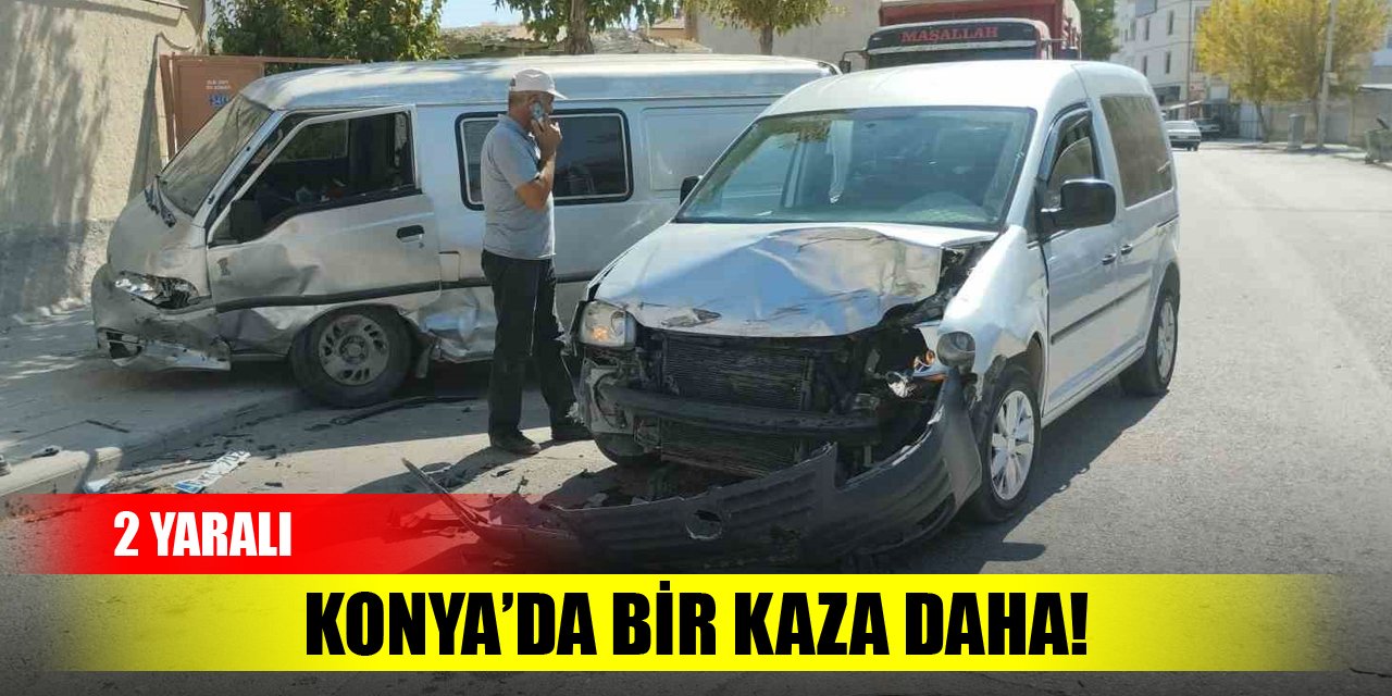 Konya’da bir kaza daha! 2 yaralı