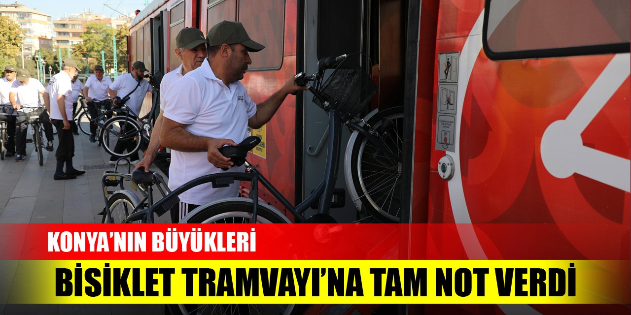 Konya'nın büyükleri Bisiklet Tramvayı’na tam not verdi