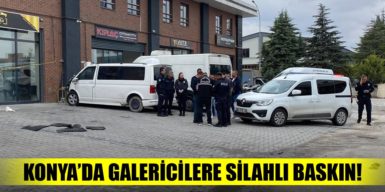 Konya'da galericilere silahlı baskın!
