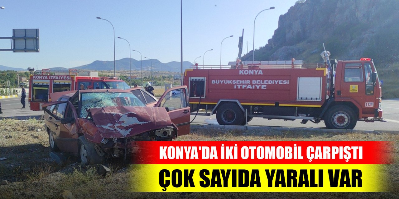 Konya'da iki otomobil çarpıştı, çok sayıda yaralı var