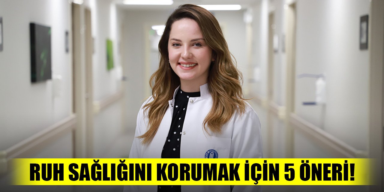 Ruh sağlığını korumak için 5 öneri!