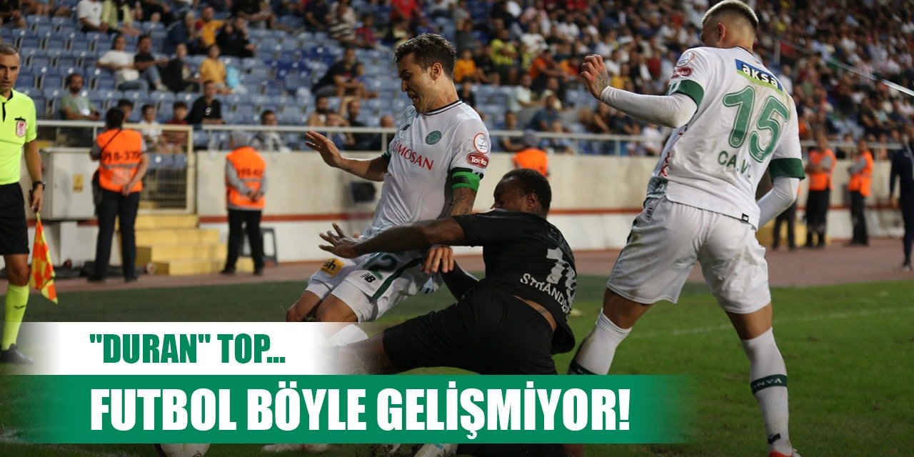 Hatayspor-Konyaspor, Maç süreleri yarı yarıya düştü!
