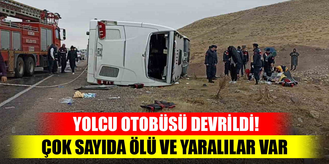 Yolcu otobüsü devrildi! Çok sayıda ölü ve yaralılar var